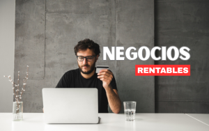 Lee más sobre el artículo Negocios  Rentables  2025